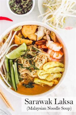  Laksa Sarawak: Zupa z makaronem i ostrym curry - idealna mieszanka kremowego komfortu i pikantnego dreszczyku!