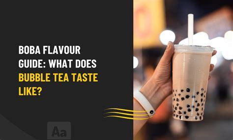 What Does Boba Tea Taste Like? And Why Does It Feel Like a Hug in a Cup?